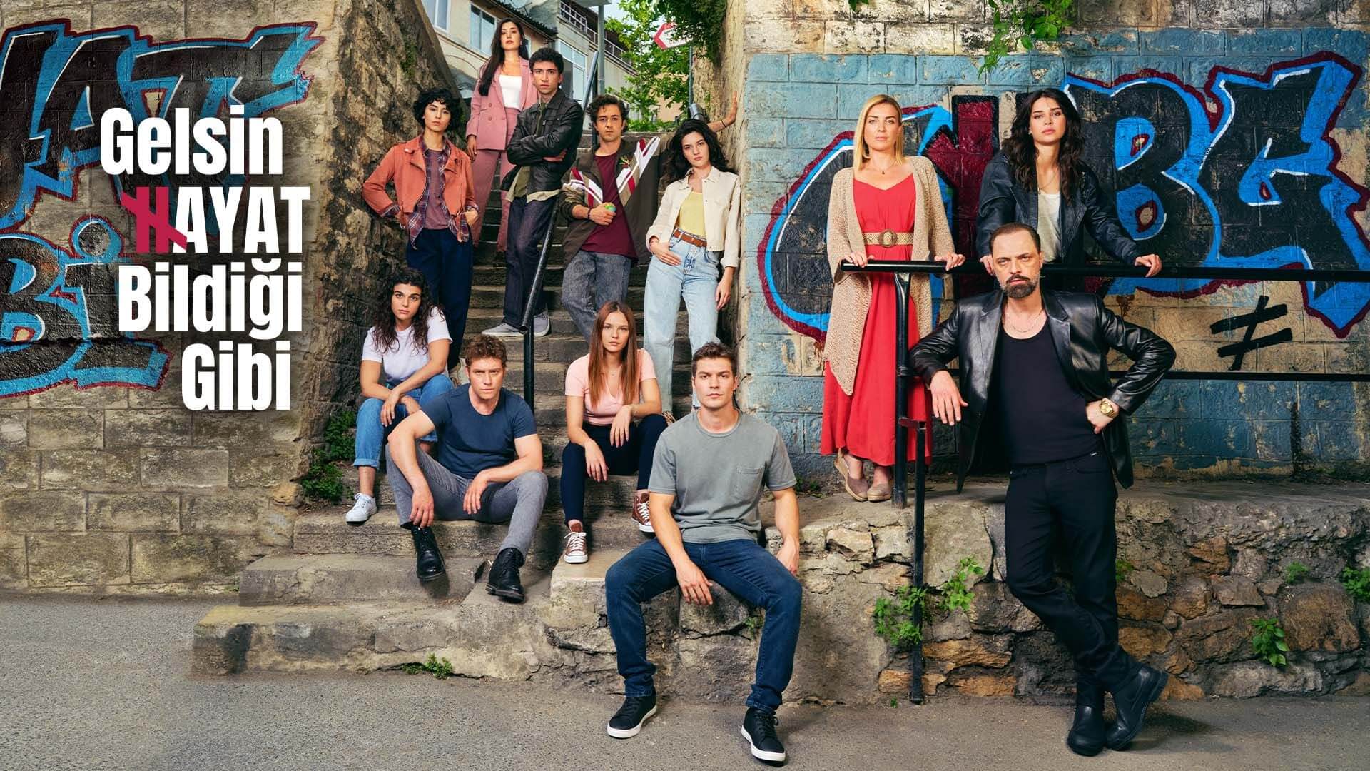 Gelsin Hayat Bildiği Gibi - Dizi